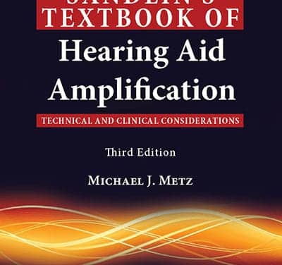 Plural Publishing Announces 3rd Edition Launch of Sandlin’s Textbook of Hearing Aid Amplification