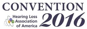 Hearing Loss Association of America Confirms Plans for Convention 2016 