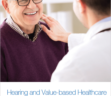SPECIAL REPORT: Hearing Care and “Value-based Reimbursement” in Medicine