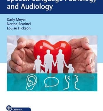 ‘Patient and Family-Centered Speech-Language Pathology and Audiology’ Focuses on Implementation in Practice