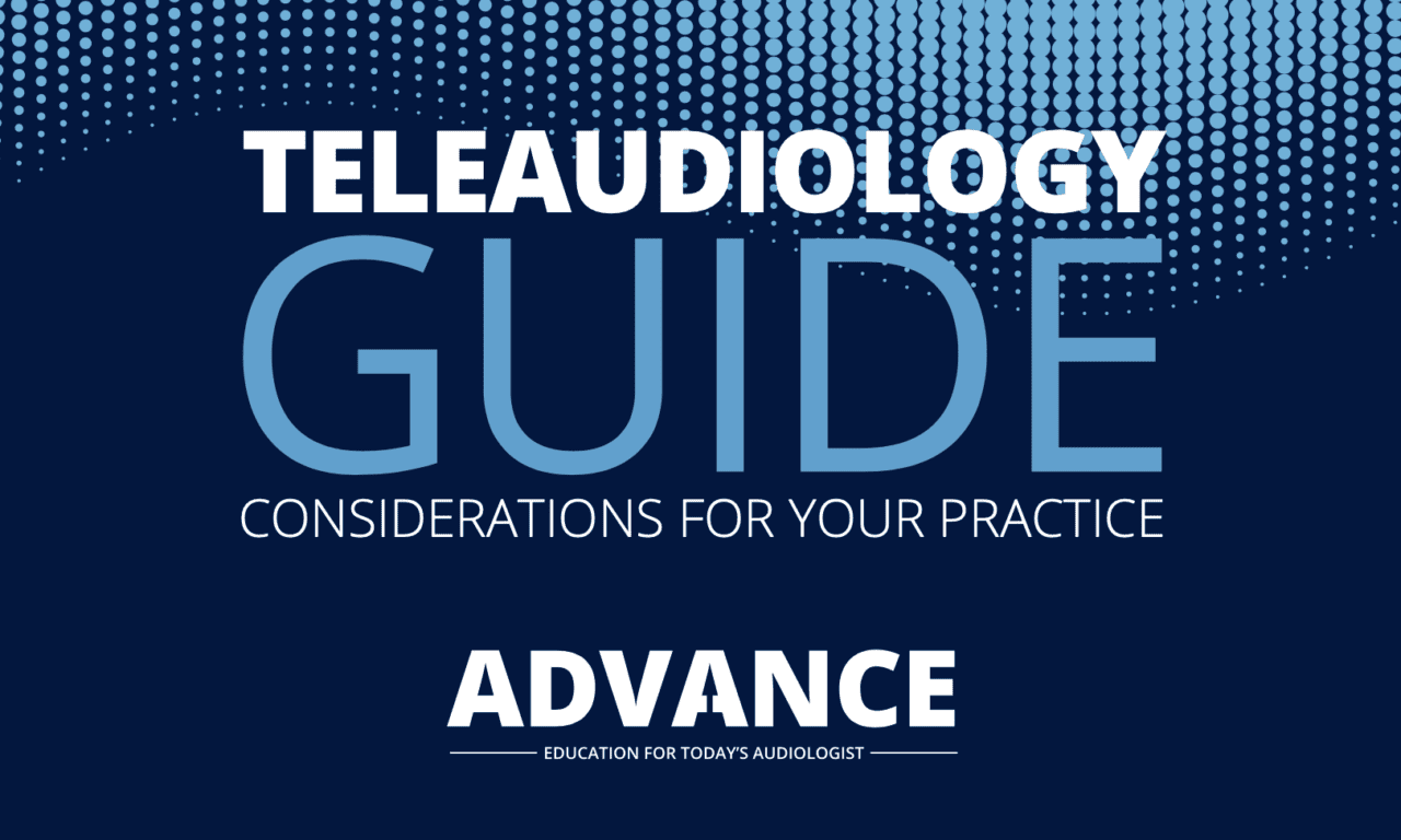 Are You Considering Adding Teleaudiology to Your Practice? Download Our Considerations Guide!
