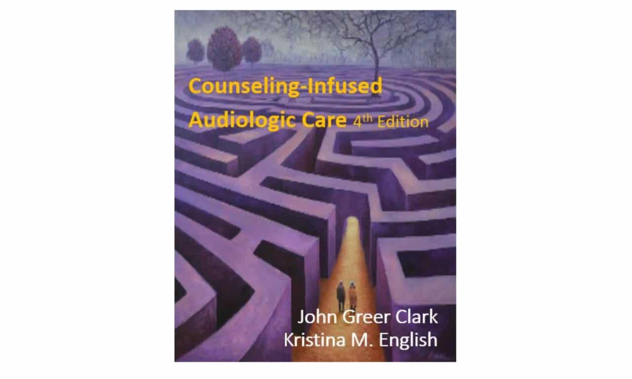 New Edition of Counseling-Infused Audiologic Care Book Available