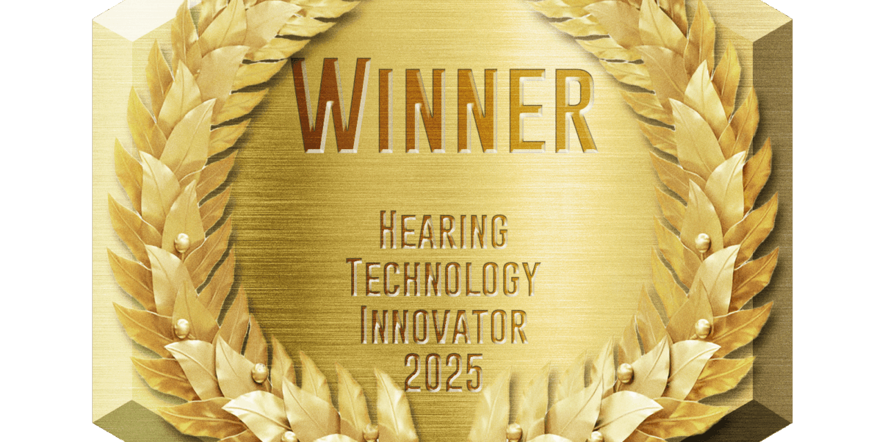 Winners of 2025 Hearing Technology Innovator Awards Announced