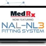 NAL and MedRx Announce Integration of NAL-NL3 Fitting Formula in Latest MedRx Software