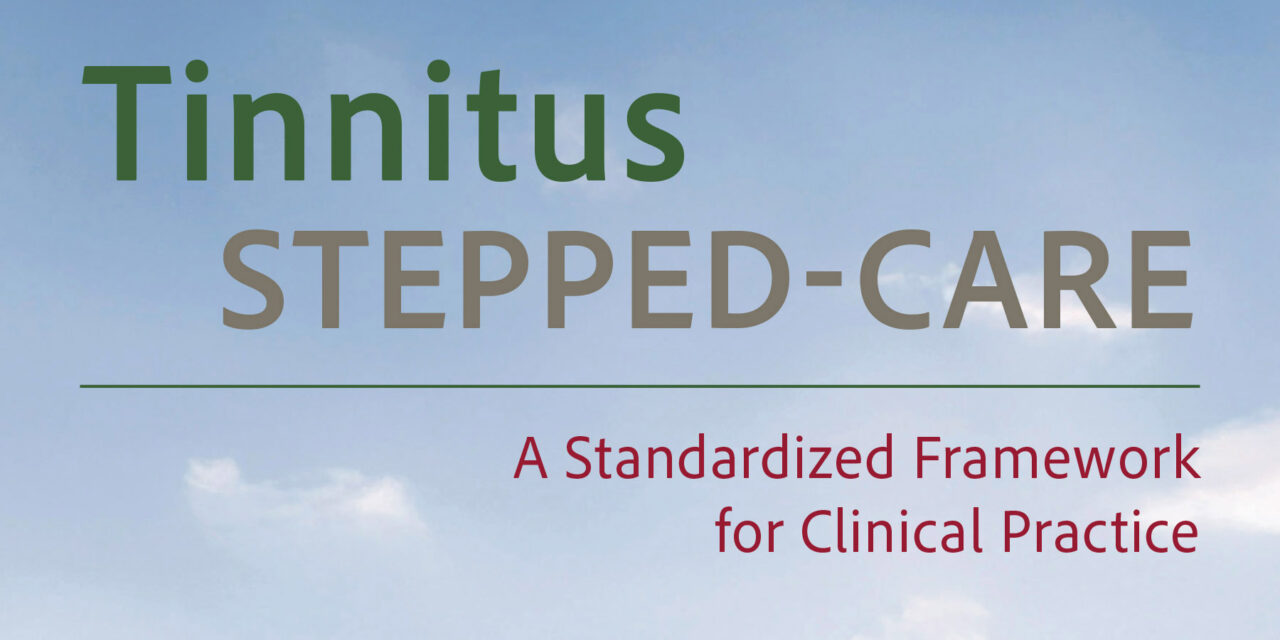 Book Proposes Standardized Stepped-Care Model for Tinnitus Treatment