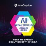 InnoCaption Wins AI Breakthrough Award for Text-to-Speech Solution
